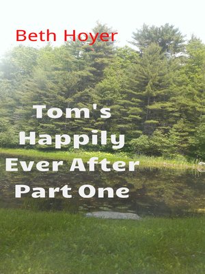 cover image of Tom's Happily Ever after Part One